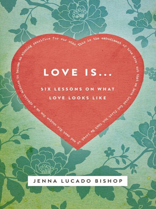 Title details for Love Is... Bible Study Guide by Jenna Lucado Bishop - Available